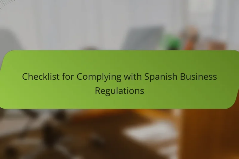Checklist for Complying with Spanish Business Regulations