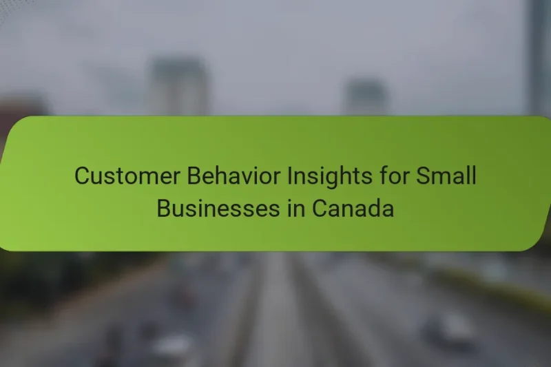 Customer Behavior Insights for Small Businesses in Canada