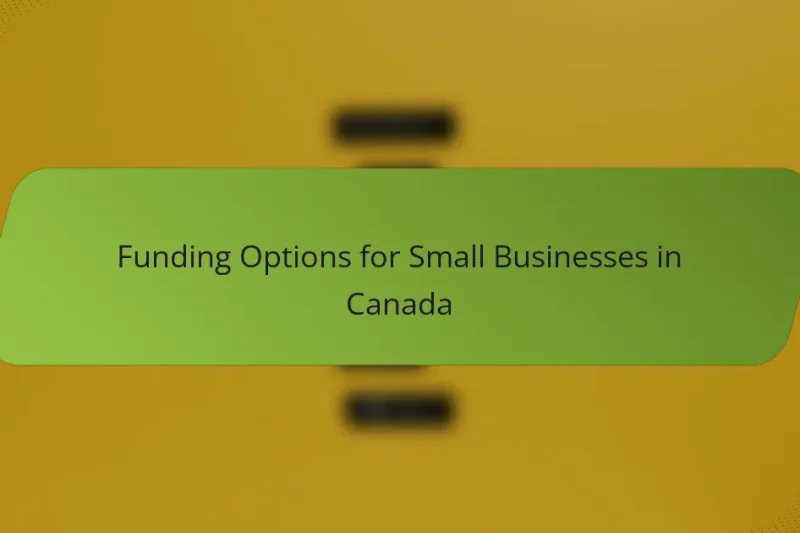 Funding Options for Small Businesses in Canada