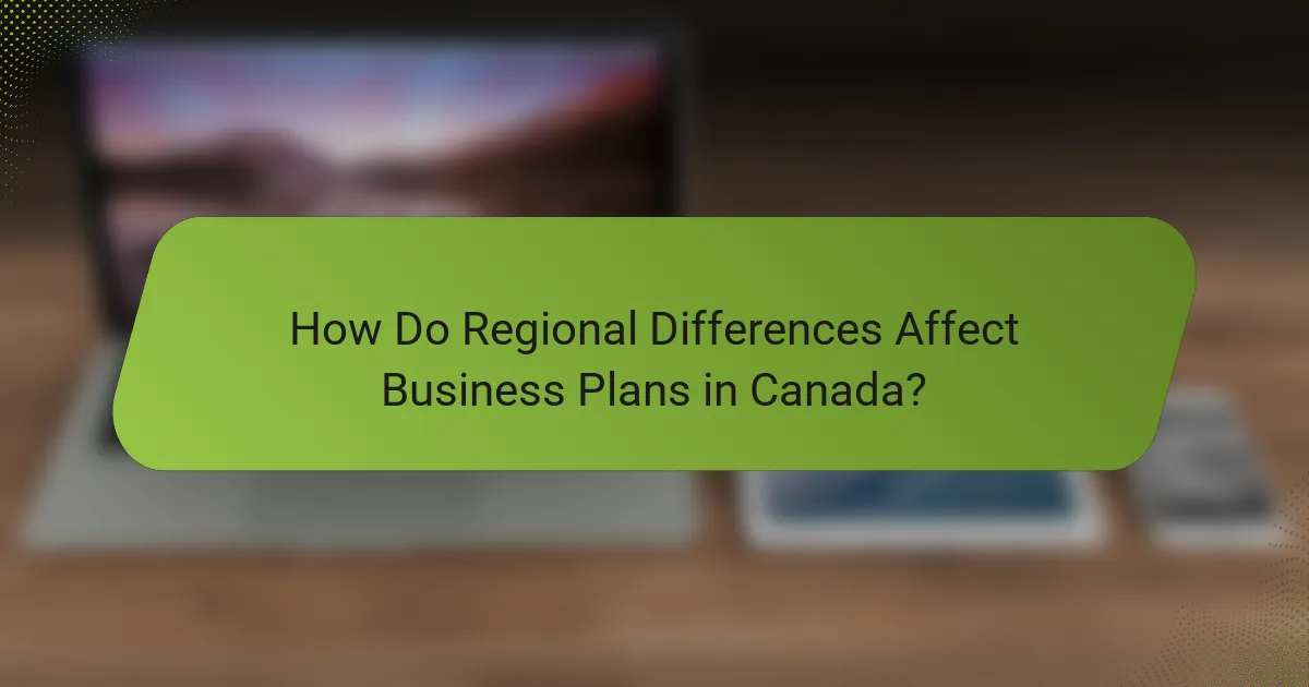 How Do Regional Differences Affect Business Plans in Canada?