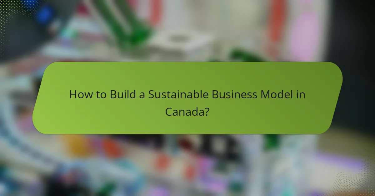 How to Build a Sustainable Business Model in Canada?