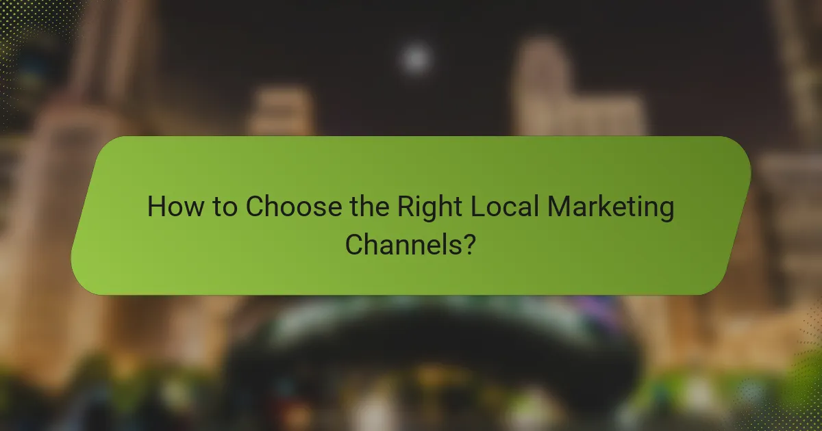 How to Choose the Right Local Marketing Channels?