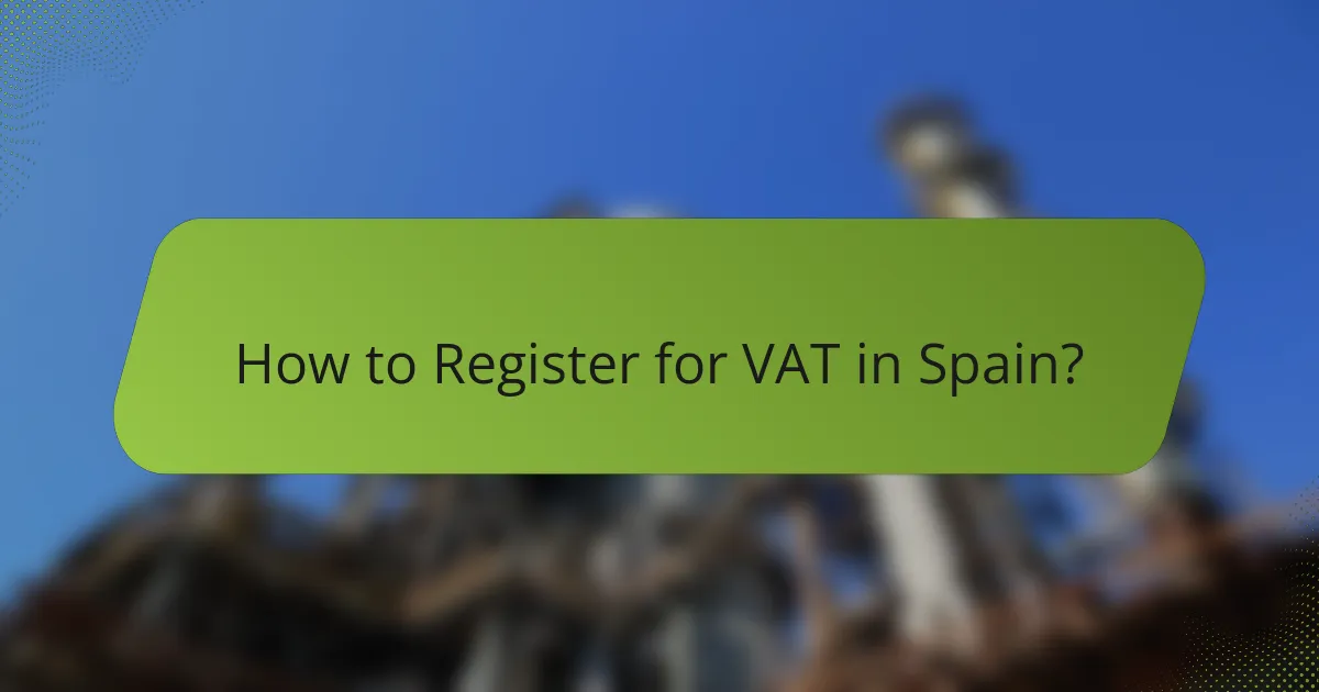 How to Register for VAT in Spain?