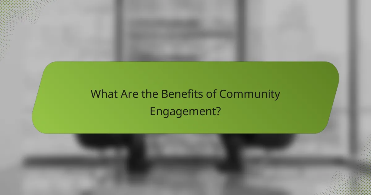 What Are the Benefits of Community Engagement?