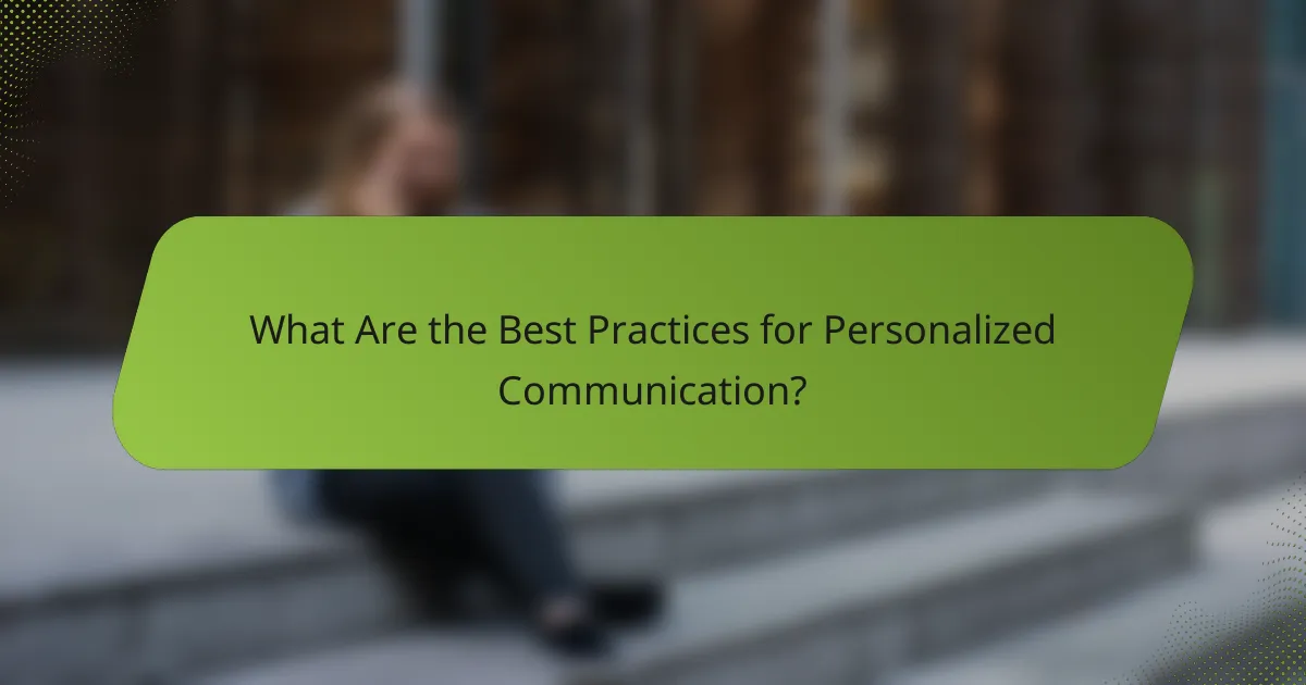 What Are the Best Practices for Personalized Communication?