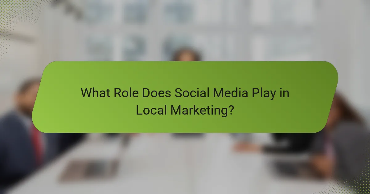 What Role Does Social Media Play in Local Marketing?